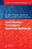 Georg A Tsihrintzis, George A Tsihrintzis, Robert Howlett, Lakhmi C. Jain, George Tsihrintzis, George A Tsihrintzis... - New Directions in Intelligent Interactive Multimedia