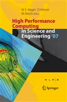 Wolfgan E Nagel, Wolfgang E Nagel, Dietmar B. Kröner, Wolfgang E. Nagel - High Performance Computing in Science and Engineering ' 07