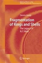 Dennis Grady - Fragmentation of Rings and Shells