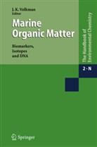K Volkman, J K Volkman, J. K. Volkman, John K. Volkman - The Handbook of Environmental Chemistry - 2 / 2N: Marine Organic Matter: Biomarkers, Isotopes and DNA