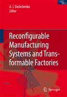 Anatoli I. Dashchenko, Anatol I Dashchenko, Anatoli I Dashchenko - Reconfigurable Manufacturing Systems and Transformable Factories