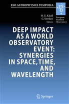 Hans Ulrich Käufl, Christiaan Sterken - Deep Impact as a World Observatory Event: Synergies in Space, Time, and Wavelength
