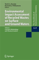Tare A Kassim, Tarek A Kassim, J Williamson, J Williamson, Tarek A. Kassim, Kenneth J. Williamson - The Handbook of Environmental Chemistry - 5 / 5F / 5F1: Environmental Impact Assessment of Recycled Wastes on Surface and Ground Waters