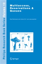 De Denteneer, Dee Denteneer, J. S. H. Leeuwaarden, J. S. H. van Leeuwaarden, J.S.H. van Leeuwaarden, Johan S. H. van Leeuwaarden... - Multiaccess, Reservations & Queues