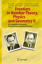 Pierre E. Cartier, Bernar Julia, Bernard Julia, Pierre Moussa, Pierre Moussa et al, Pierre Vanhove - Frontiers in Number Theory, Physics, and Geometry II