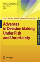 Mohamme Abdellaoui, Mohammed Abdellaoui, D Hey, D Hey, John D. Hey - Advances in Decision Making Under Risk and Uncertainty