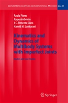 J. Ambrósio, Jorg Ambrósio, Jorge Ambrósio, J. C. Pimenta Claro, P. Flores, Paul Flores... - Kinematics and Dynamics of Multibody Systems with Imperfect Joints