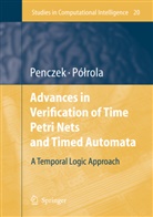 Wojciec Penczek, Wojciech Penczek, Agata Pólrola - Advances in Verification of Time Petri Nets and Timed Automata