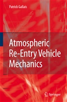 Patrick Gallais - Atmospheric Re-Entry Vehicle Mechanics