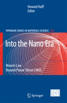 Howar Huff, Howard Huff, Howard R. Huff - Into The Nano Era