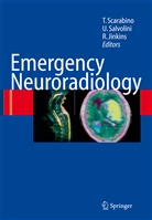 Randy J Jinkins, Randy J. Jinkins, Ug Salvolini, Ugo Salvolini, Tommaso Scarabino - Emergency Neuroradiology