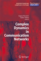 Ljupc Kocarev, Ljupco Kocarev, Vattay, Vattay, Gabor Vattay - Complex Dynamics in Communication Networks