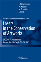 Wolfgan Kautek, Wolfgang Kautek, Johann Nimmrichter, Manfred Schreiner - Lasers in the Conservation of Artworks