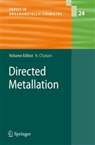 L. Ackermann, B. Breit, C. -H. Jun, D. Kalyani, T. Satoh, Naot Chatani... - Directed Metallation