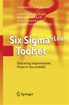 Alexande John, Alexander John, Renat Meran, Renata Meran, Olin Roenpage, Olin et al Roenpage... - Six Sigma+Lean Toolset