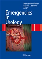 A Santucci, A Santucci, Hohenfellner, M Hohenfellner, M. Hohenfellner, Markus Hohenfellner... - Emergencies in Urology