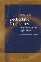 K. Siegbahn, Ragna Hellborg, Ragnar Hellborg - Electrostatic Accelerators