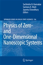 Jayeeta Chowdhury, Chowdhury Jayeeta, Sachindra Nath Karmakar, Santan Kumar Maiti, Santanu Kumar Maiti, Santanu Kumar Maiti - Physics of Zero- and One-Dimensional Nanoscopic Systems