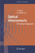 Guillot, Guillot, Gérard Guillot, Lorenz Pavesi, Lorenzo Pavesi - Optical Interconnects