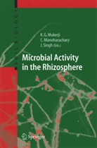 Manoharachary, C MANOHARACHARY, C. Manoharachary, Krishna Gopal Mukerji, Jagjit Singh - Microbial Activity in the Rhizosphere