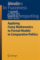 Teddy D. Clark, Terry Clark, Terry D Clark, Terry D. Clark, Jennifer Larson, Jennifer M Larson... - Applying Fuzzy Mathematics to Formal Models in Comparative Politics
