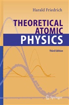 Harald Friedrich, Harald Siegfried Friedrich - Theoretical Atomic Physics