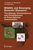 Jürgen A Richt, James E. Childs, John S. Mackenzie, Jürgen A. Richt, Jürgen A. . Richt, Jürgen A.. Richt... - Wildlife and Emerging Zoonotic Diseases: The Biology, Circumstances and Consequences of Cross-Species Transmission