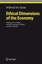 Wilfried Eecke, Wilfried Ver Eecke - Ethical Dimensions of the Economy