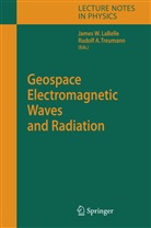 A Treumann, A Treumann, James W. LaBelle, R. A. Treumann, R.A. Treumann, Rudolf A. Treumann... - Geospace Electromagnetic Waves and Radiation