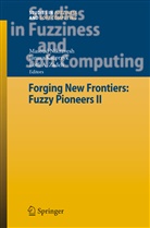 Janusz Kacprzyk, Masoud Nikravesh, Lofti A. Zadeh, A Zadeh, A Zadeh, Janusz Kacprzyk... - Forging New Frontiers: Fuzzy Pioneers II