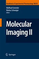Schwaiger, Schwaiger, Markus Schwaiger, Wolfhar Semmler, Wolfhard Semmler - Molecular Imaging II