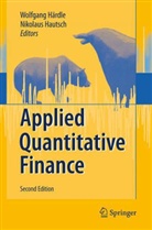 Wolfgang Härdle, Wolfgang K. Härdle, Wolfgang Karl Härdle, Nikolau Hautsch, Nikolaus Hautsch, Ludger Overbeck - Applied Quantitative Finance