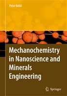 Peter Balaz - Mechanochemistry in Nanoscience and Minerals Engineering