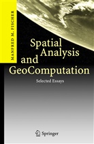 Manfred M Fischer, Manfred M. Fischer - Spatial Analysis and GeoComputation