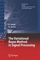 Václav Mídl, Anthony Quinn, Vaclav Smidl, Václa Smídl, Václav Smídl, Václav Šmídl - The Variational Bayes Method in Signal Processing