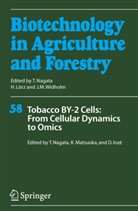 Ann Depicker, Dirk Inzé, Horst Lörz, Ke Matsuoka, Ken Matsuoka, Toshiyuki Nagata... - Biotechnology in Agriculture and Forestry - 58: Tobacco BY-2 Cells: From Cellular Dynamics to Omics