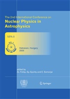 Zsolt Fülöp, Györg Gyürky, György Gyürky, Endre Somorjai - The 2nd International Conference on Nuclear Physics in Astrophysics