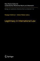 Röben, Röben, Volker Röben, Volker Roeben, Rüdige Wolfrum, Rudiger Wolfrum... - Legitimacy in International Law