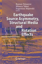 Eugeniusz Majewski, Minor Takeo, Minoru Takeo, Roman Teisseyre - Earthquake Source Asymmetry, Structural Media and Rotation Effects