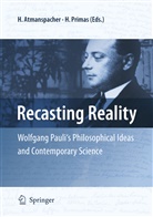 Haral Atmanspacher, Harald Atmanspacher, Primas, Primas, Hans Primas - Recasting Reality
