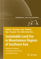 Franz Heidhues, Franz J. Heidhüs, Ludge Herrmann, Ludger Herrmann, Andreas Neef, Andreas Neef et al... - Sustainable Land Use in Mountainous Regions of Southeast Asia