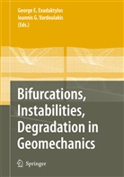Georg Exadaktylos, George Exadaktylos, G Vardoulakis, G Vardoulakis, Ioannis G. Vardoulakis - Bifurcations, Instabilities, Degradation in Geomechanics