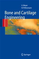 Thomas Meyer, Ulric Meyer, Ulrich Meyer, Hans Peter Wiesmann - Bone and Cartilage Engineering