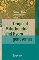 Willia F Martin, William F Martin, William F. Martin, Miklos Muller, Müller, Müller... - Origin of Mitochondria and Hydrogenosomes