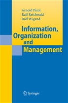 Ral Reichwald, Ralf Reichwald, Rolf T Wigand, Rolf T. Wigand - Information, Organization and Management