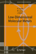 Michae Lang, Michael Lang, Jens Müller, Naok Toyota, Naoki Toyota - Low-Dimensional Molecular Metals
