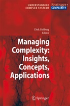 Dir Helbing, Dirk Helbing - Managing Complexity: Insights, Concepts, Applications