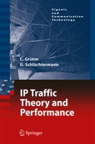 Christia Grimm, Christian Grimm, Georg Schlüchtermann - IP-Traffic Theory and Performance