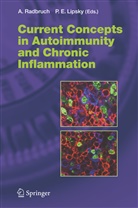 E Lipsky, E Lipsky, Peter E. Lipsky, Andrea Radbruch, Andreas Radbruch - Current Concepts in Autoimmunity and Chronic Inflammation