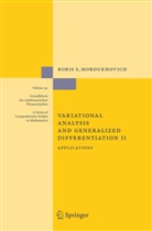 Boris S Mordukhovich, Boris S. Mordukhovich - Variational Analysis and Generalized Differentiation II